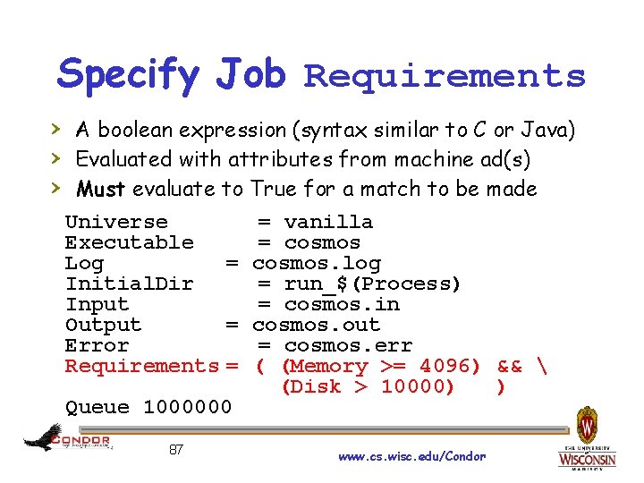 Specify Job Requirements › A boolean expression (syntax similar to C or Java) ›