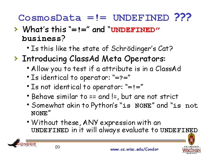 Cosmos. Data =!= UNDEFINED ? ? ? › What’s this “=!=” and “UNDEFINED” business?