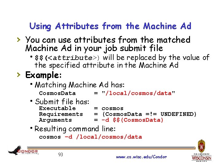 Using Attributes from the Machine Ad › You can use attributes from the matched