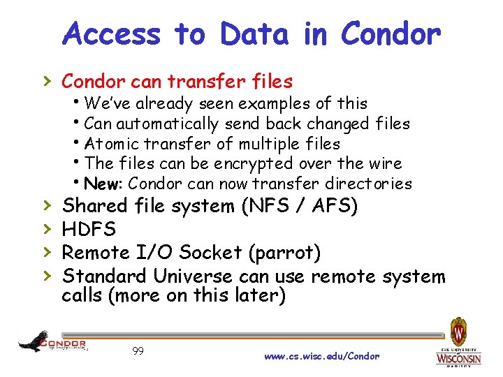 Access to Data in Condor › Condor can transfer files › › We’ve already