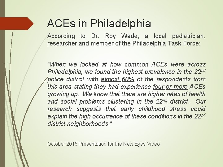 ACEs in Philadelphia According to Dr. Roy Wade, a local pediatrician, researcher and member