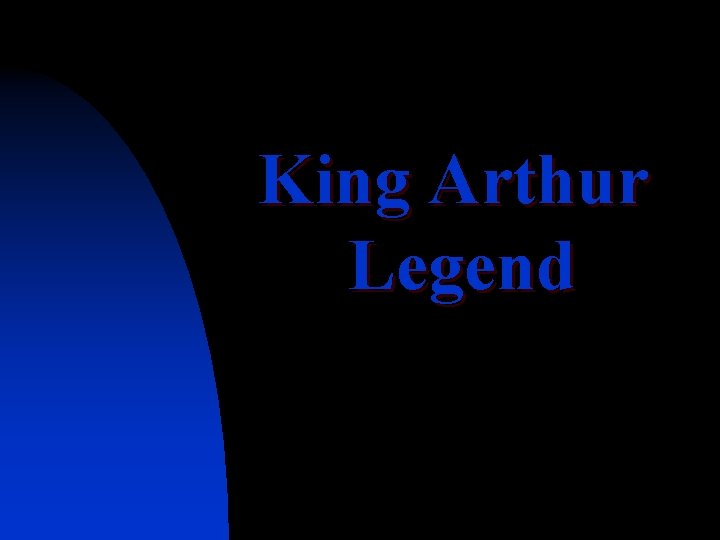 King Arthur Legend 