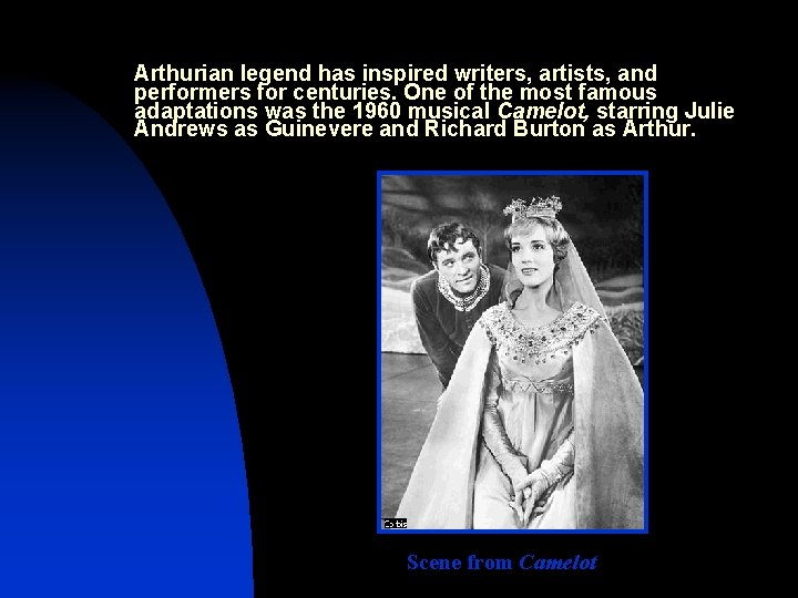 Arthurian legend has inspired writers, artists, and performers for centuries. One of the most