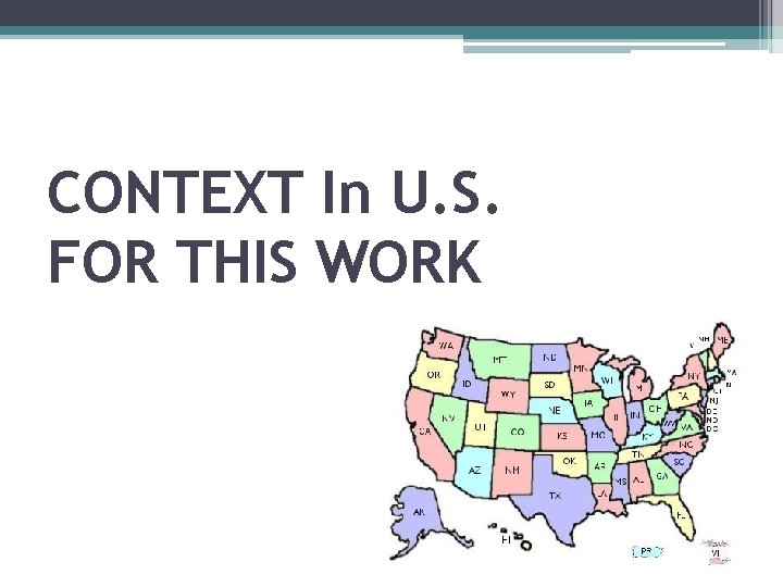 CONTEXT In U. S. FOR THIS WORK 