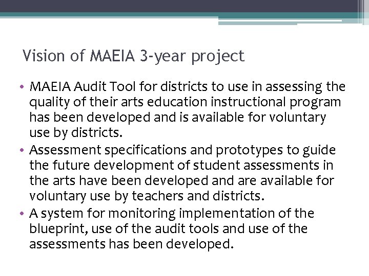 Vision of MAEIA 3 -year project • MAEIA Audit Tool for districts to use