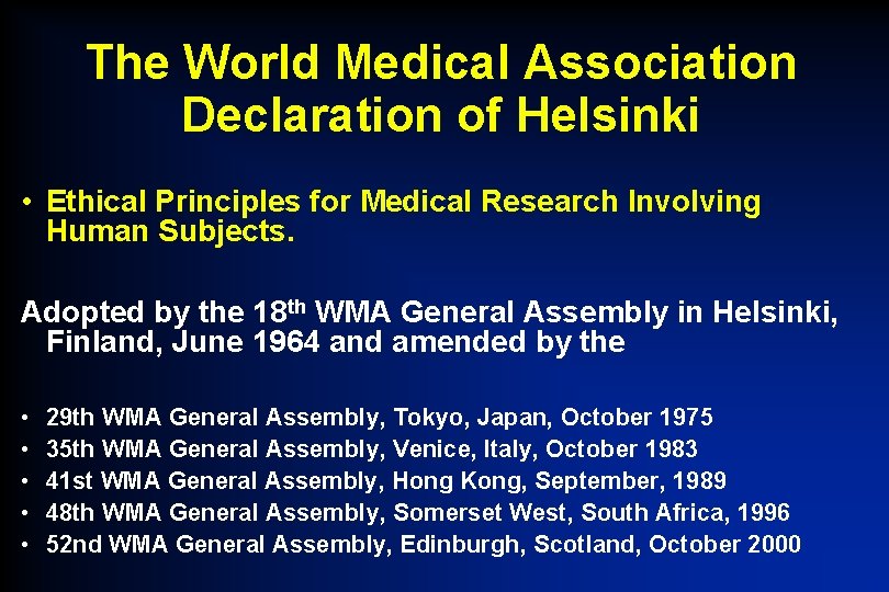 The World Medical Association Declaration of Helsinki • Ethical Principles for Medical Research Involving