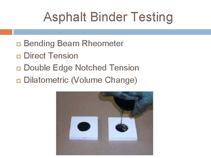 Asphalt Binder Testing Bending Beam Rheometer Direct Tension Double Edge Notched Tension Dilatometric (Volume