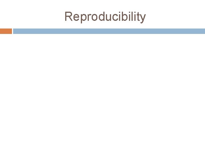 Reproducibility 