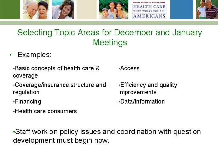 Selecting Topic Areas for December and January Meetings • Examples: • Basic concepts of