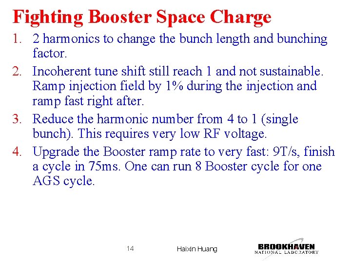 Fighting Booster Space Charge 1. 2 harmonics to change the bunch length and bunching Fighting Booster Space Charge 1. 2 harmonics to change the bunch length and bunching