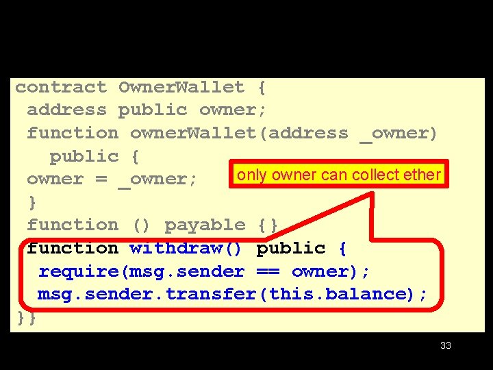 contract Owner. Wallet { address public owner; function owner. Wallet(address _owner) public { only