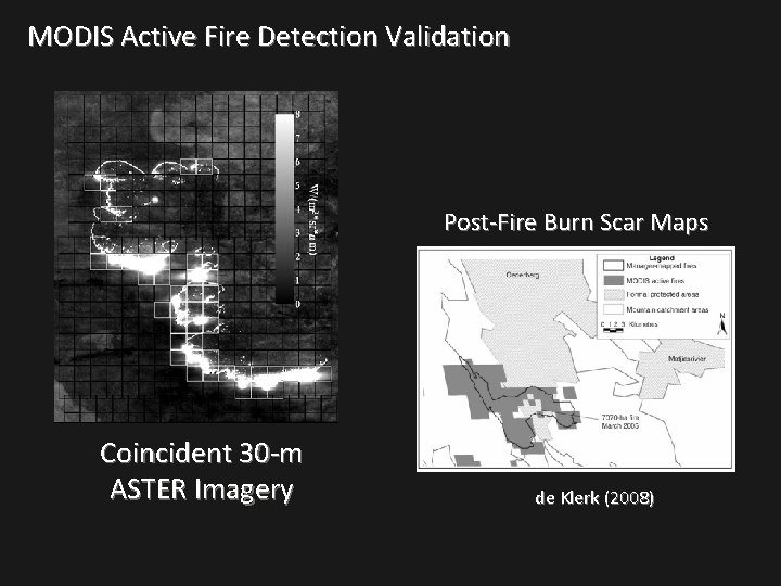 MODIS Active Fire Detection Validation Post-Fire Burn Scar Maps Coincident 30 -m ASTER Imagery