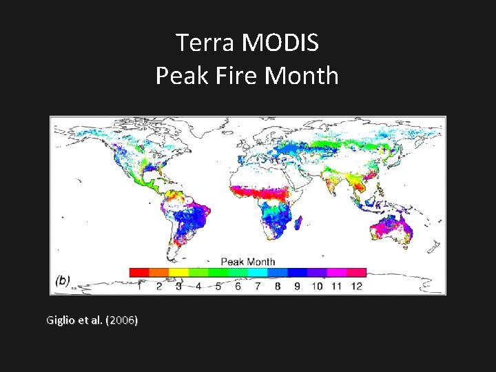 Terra MODIS Peak Fire Month Giglio et al. (2006) 