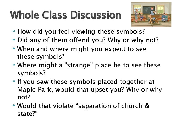 Whole Class Discussion How did you feel viewing these symbols? Did any of them