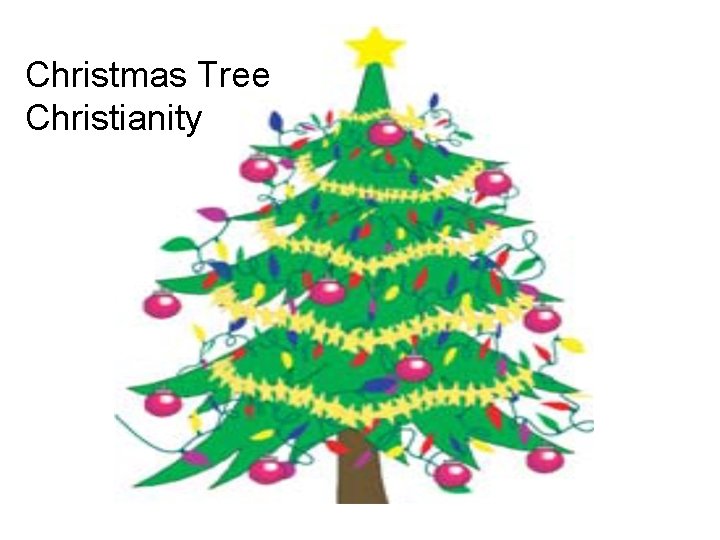 Christmas Tree Christianity 