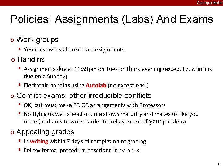 Carnegie Mellon Policies: Assignments (Labs) And Exams ¢ Work groups § You must work