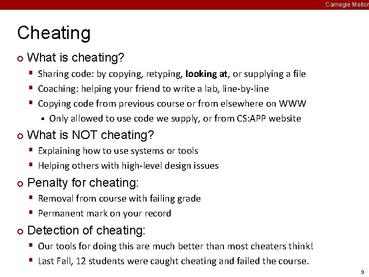 Carnegie Mellon Cheating ¢ What is cheating? § Sharing code: by copying, retyping, looking