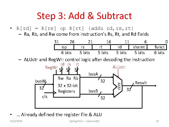 Step 3: Add & Subtract • R[rd] = R[rs] op R[rt] (addu rd, rs,