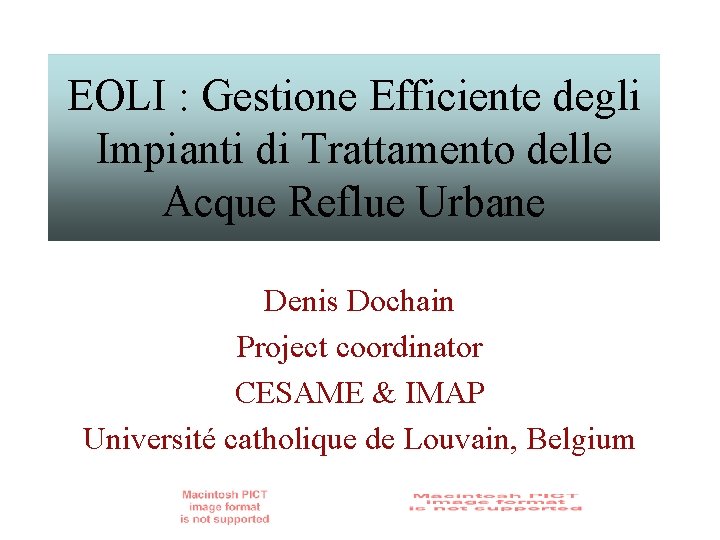 EOLI : Gestione Efficiente degli Impianti di Trattamento delle Acque Reflue Urbane Denis Dochain