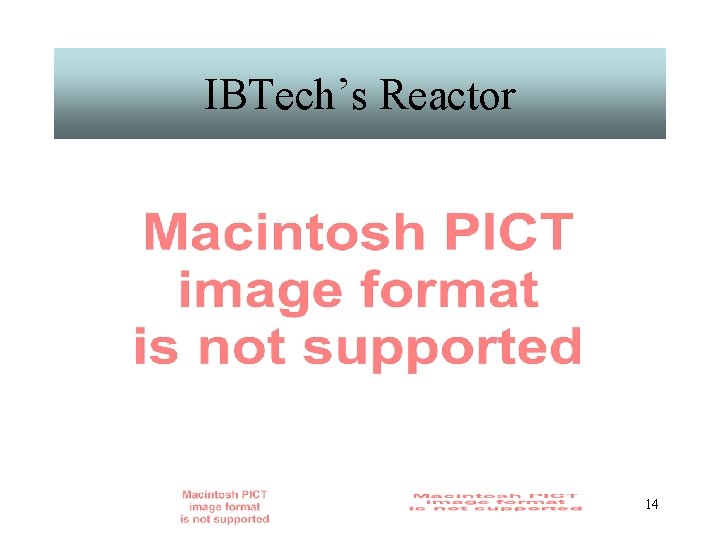 IBTech’s Reactor 14 