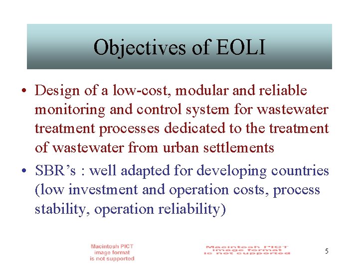Objectives of EOLI • Design of a low-cost, modular and reliable monitoring and control