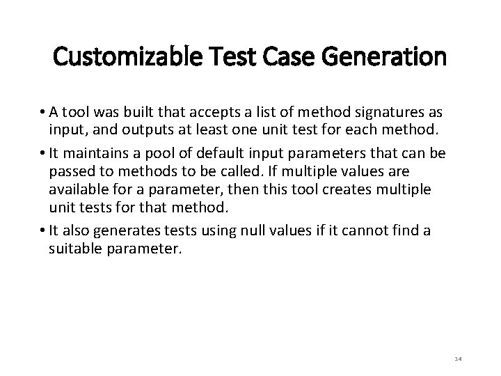 Customizable Test Case Generation • A tool was built that accepts a list of