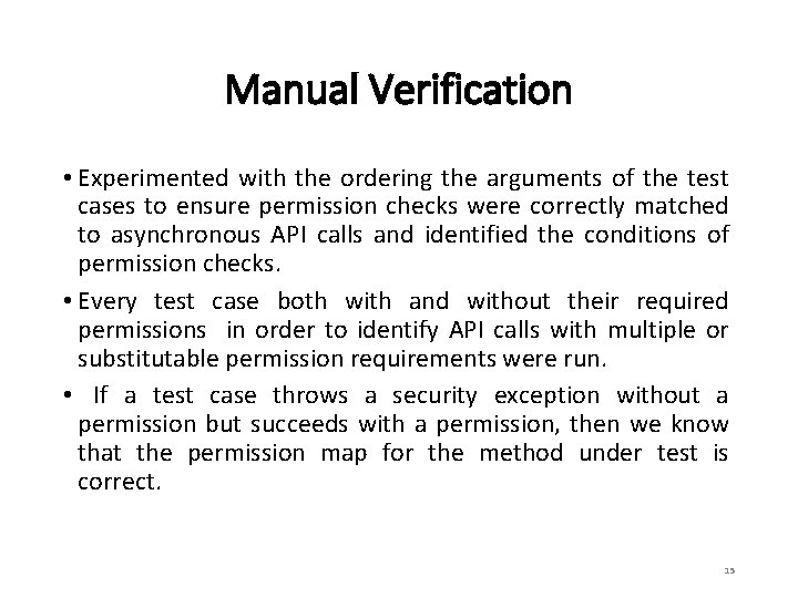 Manual Verification • Experimented with the ordering the arguments of the test cases to