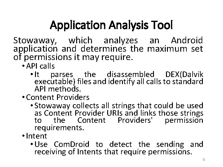 Application Analysis Tool Stowaway, which analyzes an Android application and determines the maximum set