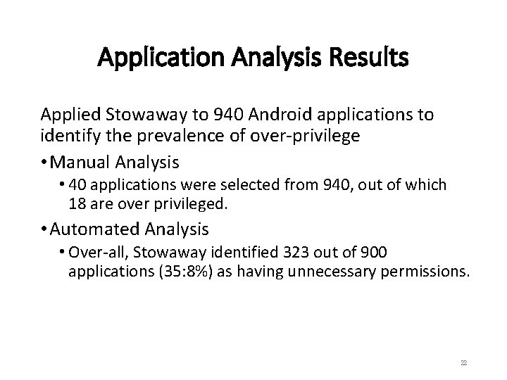 Application Analysis Results Applied Stowaway to 940 Android applications to identify the prevalence of