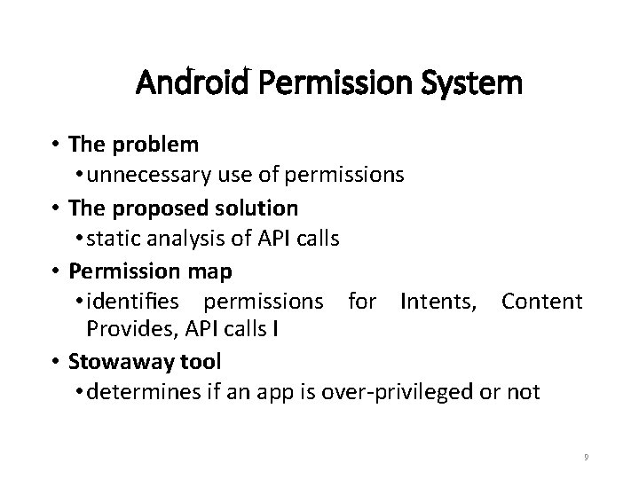 Android Permission System • The problem • unnecessary use of permissions • The proposed