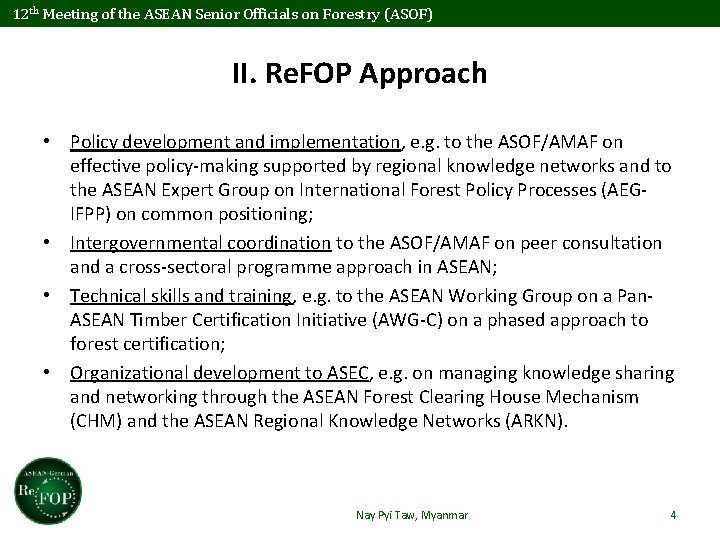 12 th Meeting of the ASEAN Senior Officials on Forestry (ASOF) II. Re. FOP