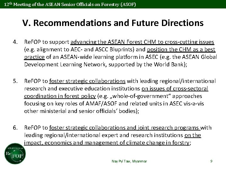 12 th Meeting of the ASEAN Senior Officials on Forestry (ASOF) V. Recommendations and