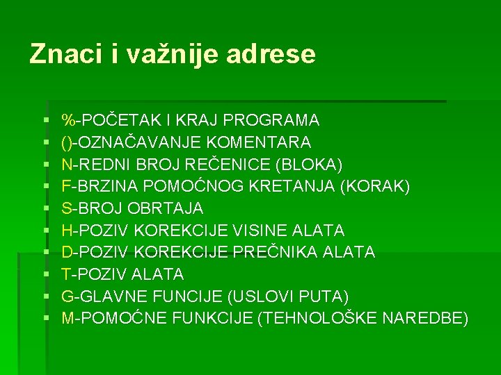 Znaci i važnije adrese § § § § § %-POČETAK I KRAJ PROGRAMA ()-OZNAČAVANJE