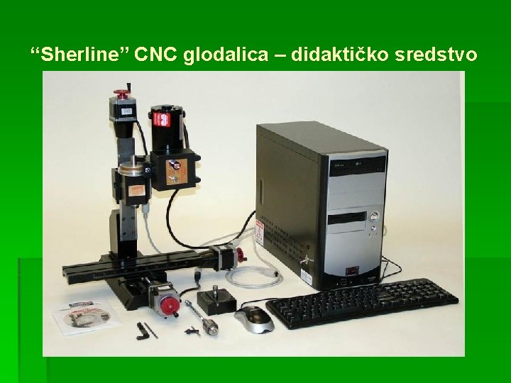 “Sherline” CNC glodalica – didaktičko sredstvo 