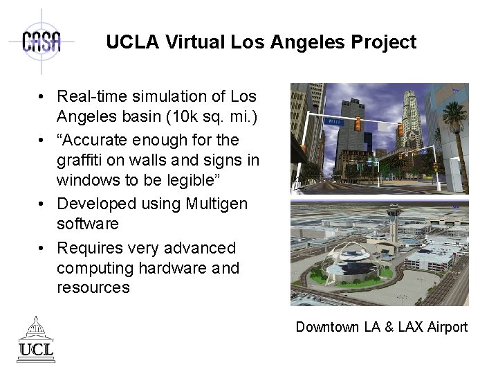 UCLA Virtual Los Angeles Project • Real-time simulation of Los Angeles basin (10 k