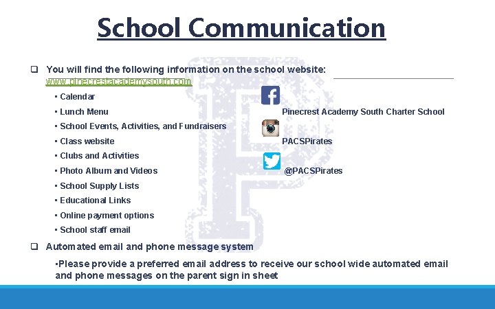 School Communication q You will find the following information on the school website: www.