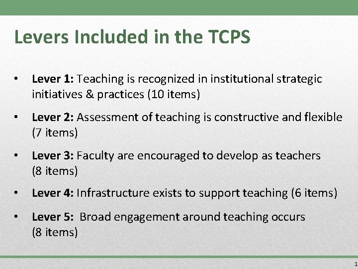 Levers Included in the TCPS • Lever 1: Teaching is recognized in institutional strategic