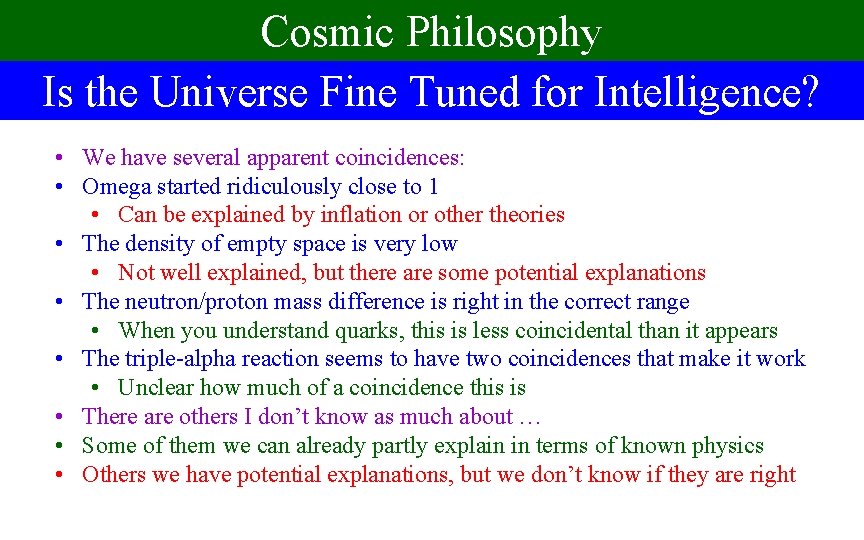 Cosmic Philosophy Is the Universe Fine Tuned for Intelligence? • We have several apparent