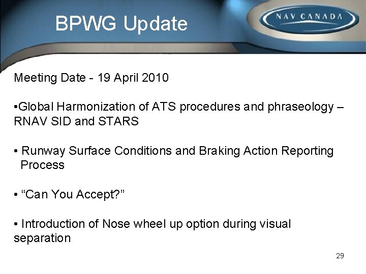 BPWG Update Meeting Date - 19 April 2010 • Global Harmonization of ATS procedures