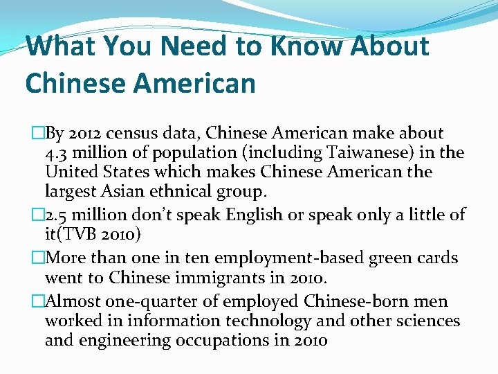 What You Need to Know About Chinese American �By 2012 census data, Chinese American