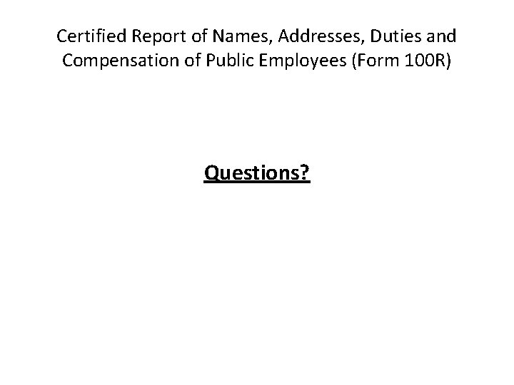 Certified Report of Names, Addresses, Duties and Compensation of Public Employees (Form 100 R)