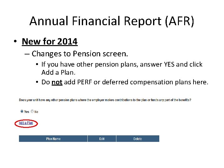 Annual Financial Report (AFR) • New for 2014 – Changes to Pension screen. •