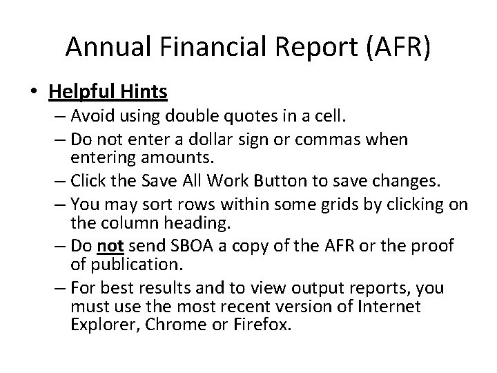 Annual Financial Report (AFR) • Helpful Hints – Avoid using double quotes in a