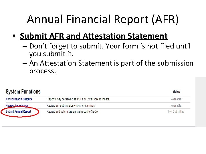 Annual Financial Report (AFR) • Submit AFR and Attestation Statement – Don’t forget to