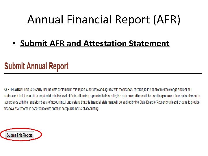 Annual Financial Report (AFR) • Submit AFR and Attestation Statement 