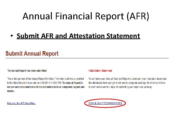 Annual Financial Report (AFR) • Submit AFR and Attestation Statement 