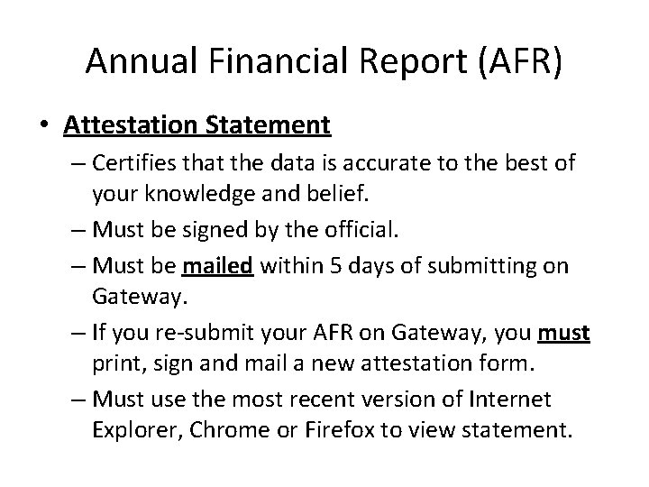 Annual Financial Report (AFR) • Attestation Statement – Certifies that the data is accurate