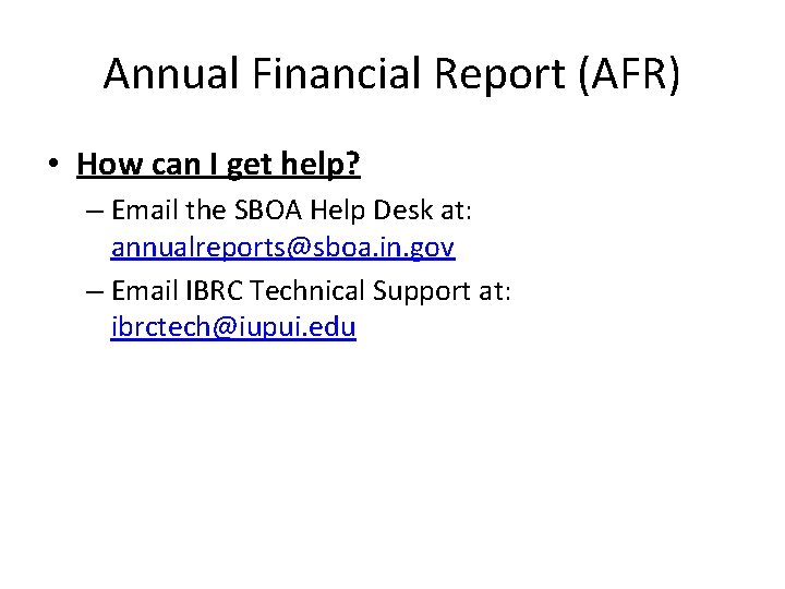 Annual Financial Report (AFR) • How can I get help? – Email the SBOA