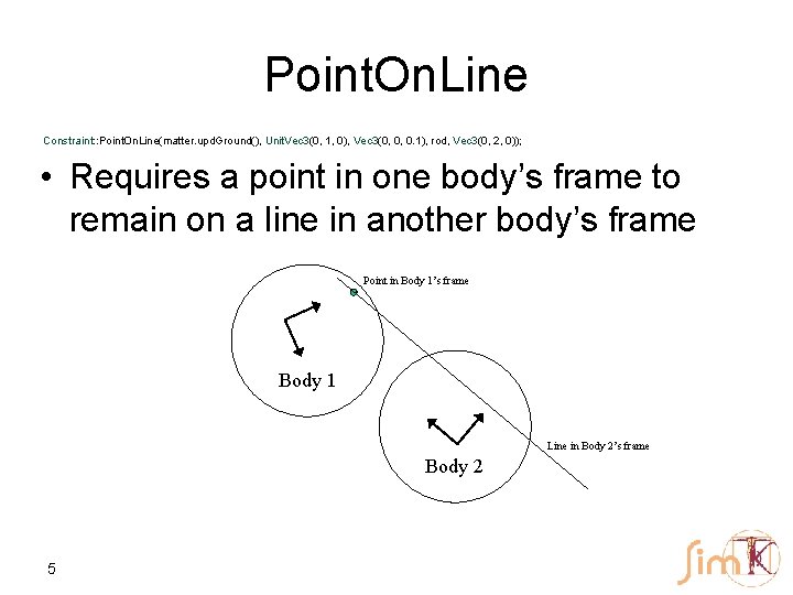 Point. On. Line Constraint: : Point. On. Line(matter. upd. Ground(), Unit. Vec 3(0, 1,