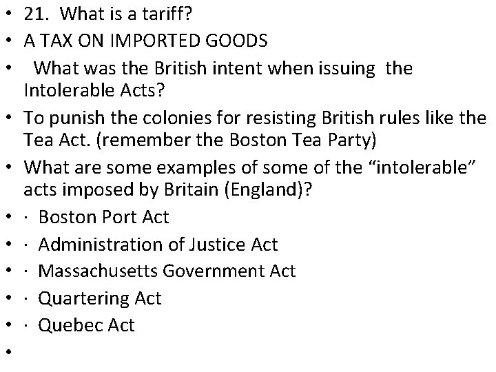 • 21. What is a tariff? • A TAX ON IMPORTED GOODS •